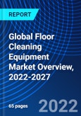 Global Floor Cleaning Equipment Market Overview, 2022-2027- Product Image