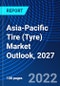 Asia-Pacific Tire (Tyre) Market Outlook, 2027 - Product Thumbnail Image