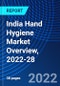 India Hand Hygiene Market Overview, 2022-28 - Product Image
