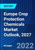 Europe Crop Protection Chemicals Market Outlook, 2027- Product Image