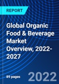 Global Organic Food & Beverage Market Overview, 2022-2027- Product Image
