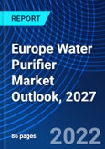 Europe Water Purifier Market Outlook, 2027- Product Image