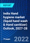 India Hand hygiene market (liquid hand wash & Hand sanitizer) Outlook, 2027-28 - Product Thumbnail Image