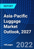 Asia-Pacific Luggage Market Outlook, 2027- Product Image