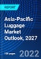 Asia-Pacific Luggage Market Outlook, 2027 - Product Image