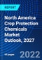 North America Crop Protection Chemicals Market Outlook, 2027 - Product Thumbnail Image