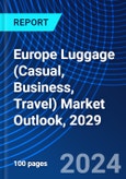 Europe Luggage (Casual, Business, Travel) Market Outlook, 2029- Product Image