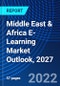 Middle East & Africa E-Learning Market Outlook, 2027 - Product Thumbnail Image