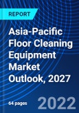 Asia-Pacific Floor Cleaning Equipment Market Outlook, 2027- Product Image