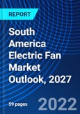 South America Electric Fan Market Outlook, 2027- Product Image