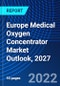 Europe Medical Oxygen Concentrator Market Outlook, 2027 - Product Image