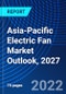 Asia-Pacific Electric Fan Market Outlook, 2027 - Product Thumbnail Image