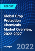 Global Crop Protection Chemicals Market Overview, 2022-2027- Product Image