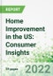 Home Improvement in the US: Consumer Insights, 2022 - Product Thumbnail Image