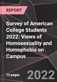 Survey of American College Students 2022: Views of Homosexuality and Homophobia on Campus - Product Image
