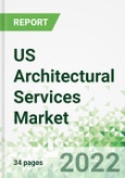US Architectural Services Market 2022-2026- Product Image