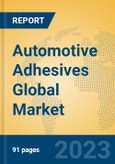 Automotive Adhesives Global Market Insights 2023, Analysis and Forecast to 2028, by Manufacturers, Regions, Technology, Product Type- Product Image