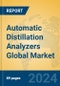 Automatic Distillation Analyzers Global Market Insights 2024, Analysis and Forecast to 2029, by Manufacturers, Regions, Technology, Application - Product Image