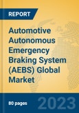 Automotive Autonomous Emergency Braking System (AEBS) Global Market Insights 2023, Analysis and Forecast to 2028, by Manufacturers, Regions, Technology, Application, Product Type- Product Image