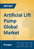 Artificial Lift Pump Global Market Insights 2023, Analysis and Forecast to 2028, by Manufacturers, Regions, Technology, Application, Product Type- Product Image
