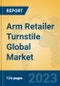 Arm Retailer Turnstile Global Market Insights 2023, Analysis and Forecast to 2028, by Manufacturers, Regions, Technology, Application, Product Type - Product Image