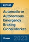 Automatic or Autonomous Emergency Braking Global Market Insights 2023, Analysis and Forecast to 2028, by Manufacturers, Regions, Technology, Application, Product Type - Product Thumbnail Image