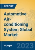 Automotive Air-conditioning System Global Market Insights 2023, Analysis and Forecast to 2028, by Manufacturers, Regions, Technology, Product Type- Product Image