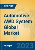 Automotive AWD System Global Market Insights 2023, Analysis and Forecast to 2028, by Manufacturers, Regions, Technology, Application, Product Type- Product Image