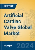 Artificial Cardiac Valve Global Market Insights 2024, Analysis and Forecast to 2029, by Manufacturers, Regions, Technology, Application, Product Type- Product Image