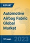 Automotive Airbag Fabric Global Market Insights 2023, Analysis and Forecast to 2028, by Manufacturers, Regions, Technology, Application, Product Type - Product Thumbnail Image