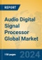 Audio Digital Signal Processor Global Market Insights 2024, Analysis and Forecast to 2029, by Manufacturers, Regions, Technology, Application - Product Thumbnail Image