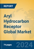 Aryl Hydrocarbon Receptor Global Market Insights 2024, Analysis and Forecast to 2029, by Manufacturers, Regions, Technology, Application- Product Image