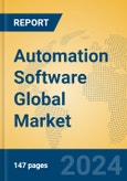 Automation Software Global Market Insights 2024, Analysis and Forecast to 2029, by Market Participants, Regions, Technology, Application- Product Image