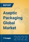 Aseptic Packaging Global Market Insights 2022, Analysis and Forecast to 2027, by Manufacturers, Regions, Technology, Application, Product Type - Product Image