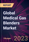 Global Medical Gas Blenders Market 2023-2027- Product Image