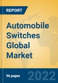 Automobile Switches Global Market Insights 2022, Analysis and Forecast to 2027, by Manufacturers, Regions, Technology, Application, Product Type- Product Image