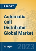 Automatic Call Distributor Global Market Insights 2023, Analysis and Forecast to 2028, by Market Participants, Regions, Technology, Application, Product Type- Product Image