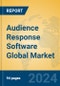 Audience Response Software Global Market Insights 2024, Analysis and Forecast to 2029, by Market Participants, Regions, Technology, Application, and Product Type - Product Image