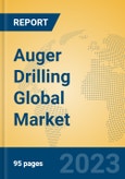 Auger Drilling Global Market Insights 2023, Analysis and Forecast to 2028, by Manufacturers, Regions, Technology, Application, Product Type- Product Image
