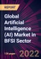 Global Artificial Intelligence (AI) Market in BFSI Sector 2022-2026 - Product Image