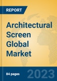 Architectural Screen Global Market Insights 2023, Analysis and Forecast to 2028, by Manufacturers, Regions, Technology, Application, Product Type- Product Image