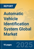 Automatic Vehicle Identification System Global Market Insights 2025, Analysis and Forecast to 2030, by Manufacturers, Regions, Technology, Application- Product Image
