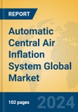 Automatic Central Air Inflation System Global Market Insights 2024, Analysis and Forecast to 2029, by Manufacturers, Regions, Technology, Application, Product Type- Product Image