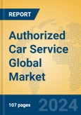 Authorized Car Service Global Market Insights 2024, Analysis and Forecast to 2029, by Manufacturers, Regions, Technology- Product Image