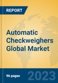 Automatic Checkweighers Global Market Insights 2023, Analysis and Forecast to 2028, by Manufacturers, Regions, Technology, Application, Product Type- Product Image