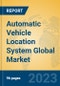 Automatic Vehicle Location System Global Market Insights 2023, Analysis and Forecast to 2028, by Manufacturers, Regions, Technology, Application, Product Type - Product Thumbnail Image