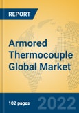 Armored Thermocouple Global Market Insights 2022, Analysis and Forecast to 2027, by Manufacturers, Regions, Technology, Application, Product Type- Product Image