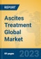 Ascites Treatment Global Market Insights 2023, Analysis and Forecast to 2028, by Manufacturers, Regions, Technology, Application, Product Type - Product Thumbnail Image