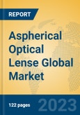 Aspherical Optical Lense Global Market Insights 2023, Analysis and Forecast to 2028, by Manufacturers, Regions, Technology, Application, Product Type- Product Image