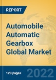 Automobile Automatic Gearbox Global Market Insights 2022, Analysis and Forecast to 2027, by Manufacturers, Regions, Technology, Application, Product Type- Product Image